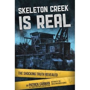 Skeleton Creek is Real: The Shocking Truth Revealed -- Patrick Carman